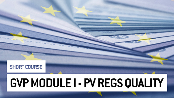 Eu2P Short Course: GVP Module I - Pharmacovigilance Quality Management System