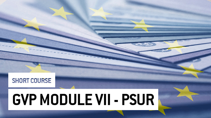 Eu2P Short Course: GVP Module VII - Periodic Safety Update Report (PSUR)