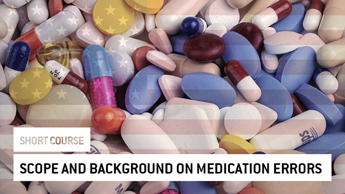Eu2P Short Course: Scope and Background on Medication Errors