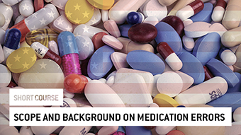 Scope and Background on Medication Errors